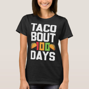 Taco Bout 100 Days Of School Taco Teacher Student T-Shirt