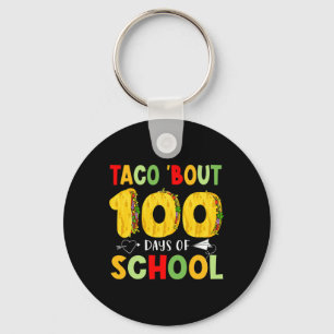 Taco Bout 100 Days Of School Tacos Lover Happy 100 Key Ring