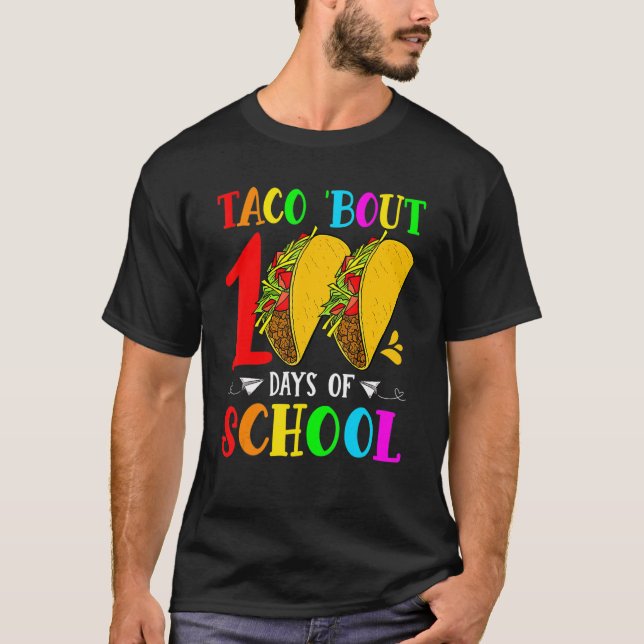 Taco Bout 100 Days Of School Teacher Student Kids  T-Shirt (Front)