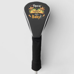 Taco Bout a Baby Pregnancy Announcement Golf Head Cover
