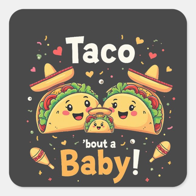 Taco Bout a Baby Pregnancy Announcement  Square Sticker (Front)