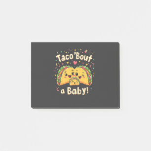 Taco 'Bout a Baby Pregnancy Tao Cinco De Mayo Post-it Notes