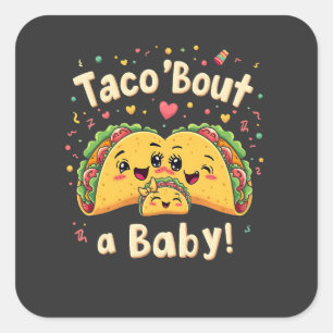 Taco 'Bout a Baby Pregnancy Tao Cinco De Mayo  Square Sticker