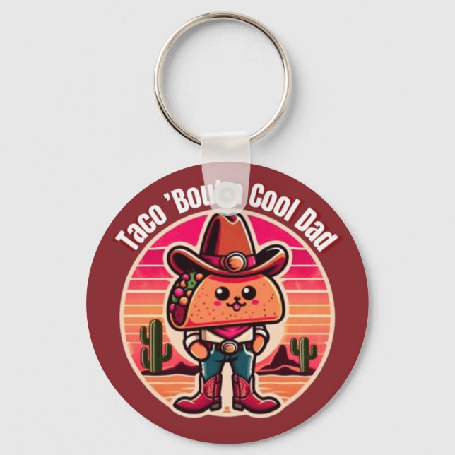 Taco ’Bout a Cool Dad  Funny Cowboy   Key Ring (Front)