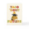 Taco Bout a Future Funny Graduation