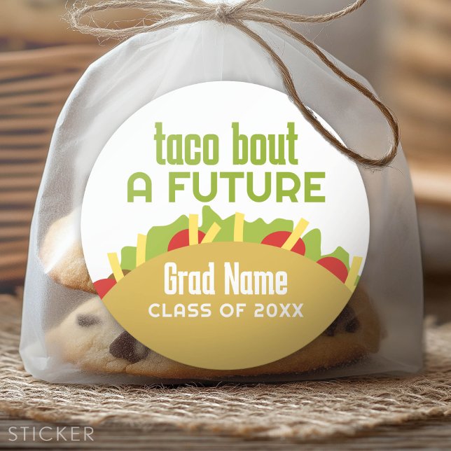 Taco Bout a Future - Graduate Name Classic Round Sticker (Custom Graduation Sticker - Favor Stickers or Envelope Label)