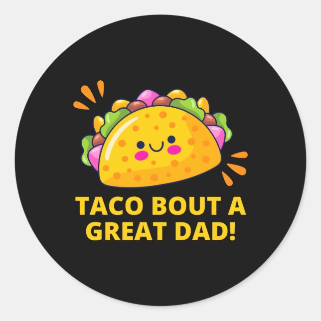 Taco Bout A Great Dad 'S Dad Joke Classic Round Sticker (Front)