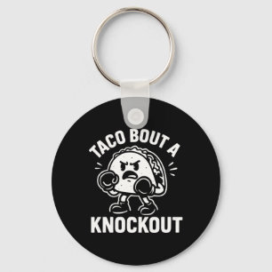 Taco Bout A Knockout Funny Boxing Taco T 1 Key Ring