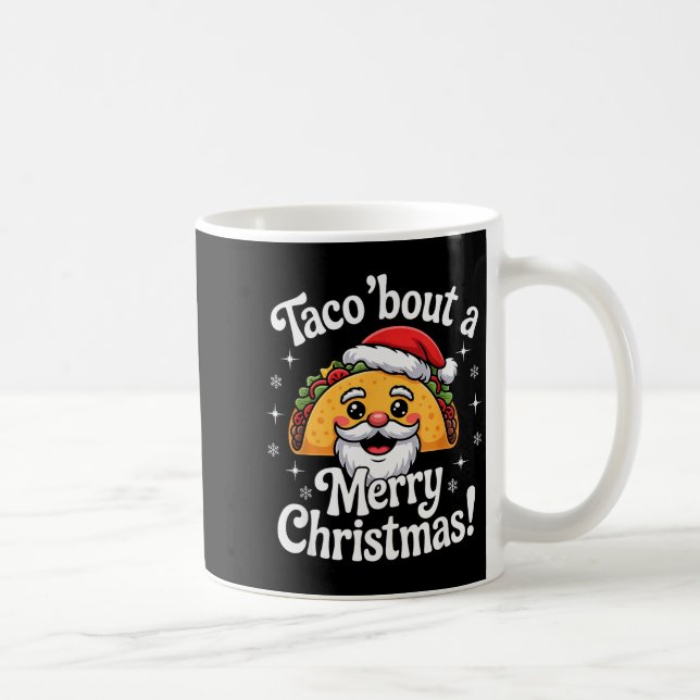 Taco ‘bout A Merry Christmas Food Puns Mexican San Coffee Mug (Right)