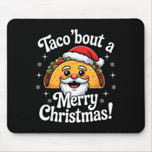 Taco ‘bout A Merry Christmas Food Puns Mexican San Mouse Mat