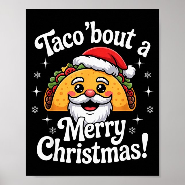Taco ‘bout A Merry Christmas Food Puns Mexican San Poster (Front)