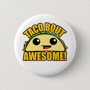 Taco Bout Awesome 6 Cm Round Badge