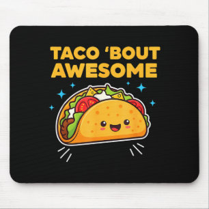 Taco bout awesome funny pun kawaii cute food lover mouse mat