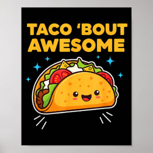 Taco bout awesome funny pun kawaii cute food lover poster