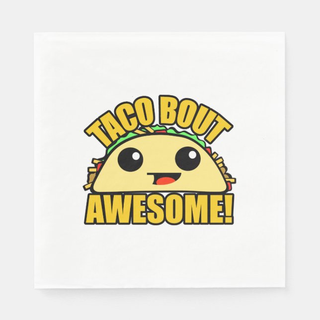 Taco Bout Awesome Napkin (Front)