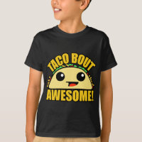 Taco Bout  Awesome