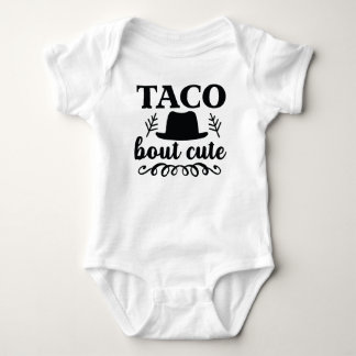 "taco bout cute" funny baby bodysuit