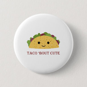 Taco Bout Cute Kawaii Taco 6 Cm Round Badge