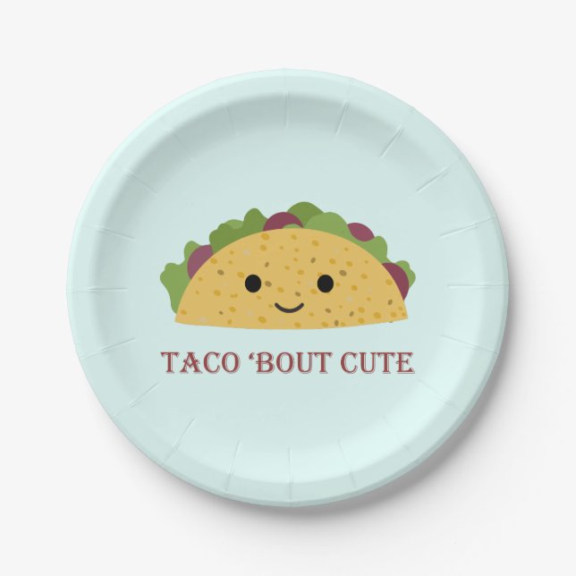 Taco Bout Cute Kawaii Taco Paper Plate (Front)