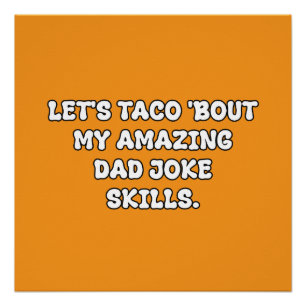 Taco Bout Dad Jokes Food Pun Typography Poster