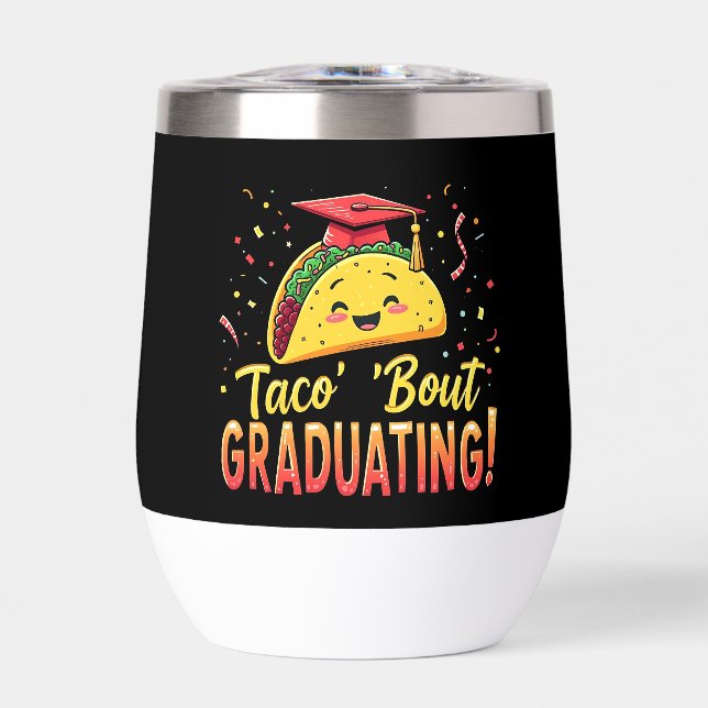 Taco 'Bout Graduating Graduation Cinco De Mayo  (Front)