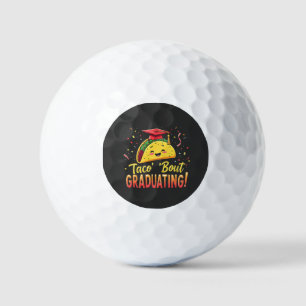 Taco 'Bout Graduating Graduation Cinco De Mayo  Golf Balls