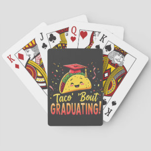 Taco 'Bout Graduating Graduation Cinco De Mayo  Playing Cards