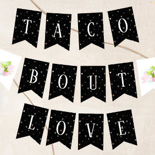 Taco Bout Love  Bunting