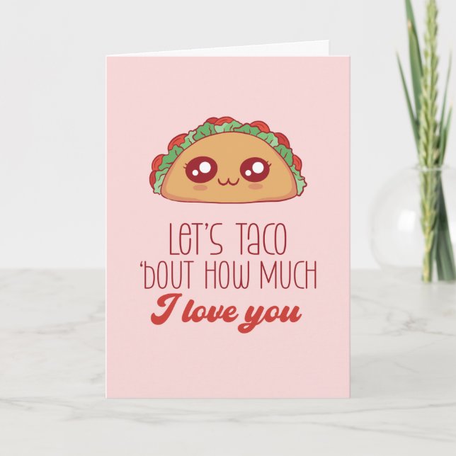 Taco Bout Love Cute Food Pun Funny Valentine's Day Holiday Card (Front)