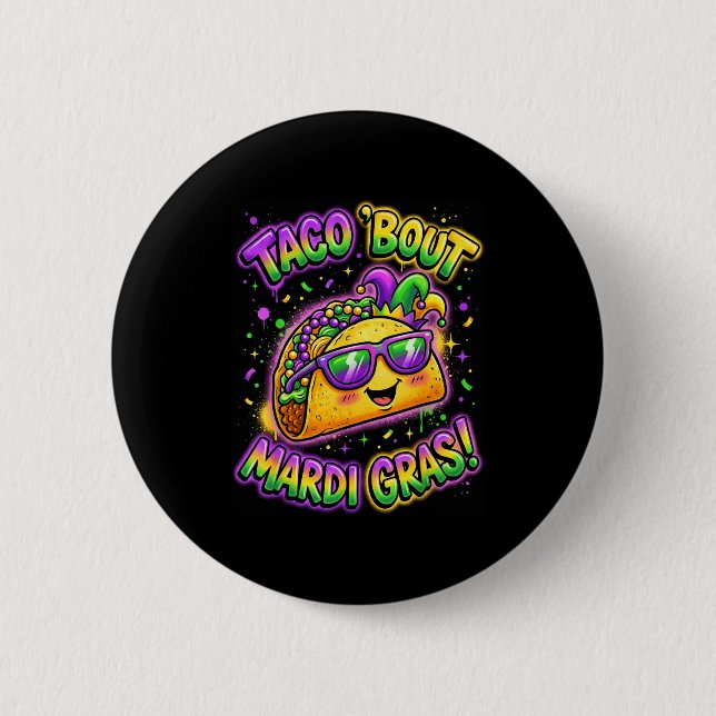 Taco Bout Mardi Gras Fat Tuesday Funny Mexican Foo 6 Cm Round Badge (Front)