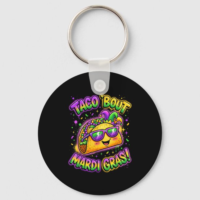 Taco Bout Mardi Gras Fat Tuesday Funny Mexican Foo Key Ring (Front)