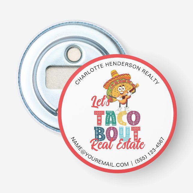 Taco Bout Real Estate Pop By Marketing Bottle Opener (Front)