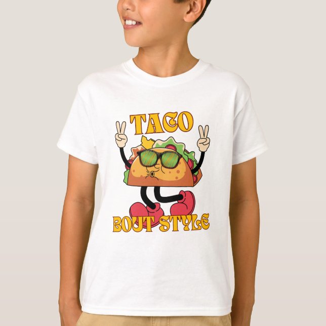 Taco Bout Style T-Shirt (Front)
