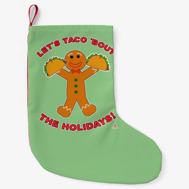 Taco Bout The Holidays Christmas Ginger Joy Small Christmas Stocking (Front)