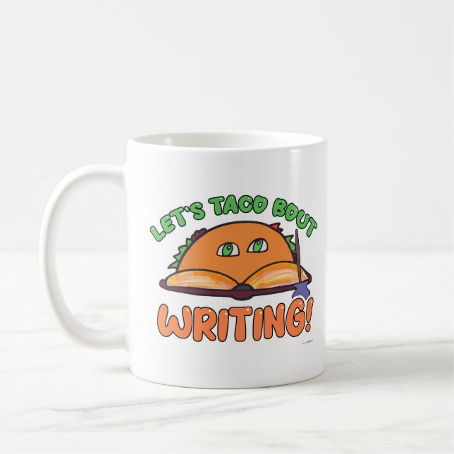 Taco Bout Writing Funny Author Cartoon Meal Coffee Mug (Left)