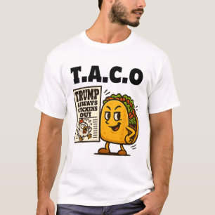Taco Breaking News Trump Always Chickens Out T-Shirt