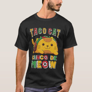 Taco Cat Cinco De Meow Funny Cinco De Mayo For Men T-Shirt