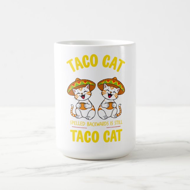 Taco Cat Spelled Backwards Funny Cinco de Mayo Coffee Mug (Center)