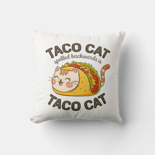 Taco Cat Spelled Backwards Is Taco Cat Cute Feline Cushion