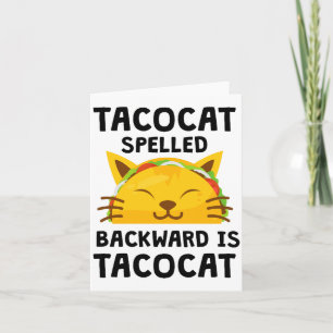 Taco Cat Spelled Backwards Is Taco Cat Funny Quote Card