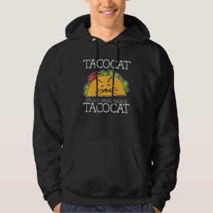 Taco Cat Spelled Backwards Is Taco Cat Mexican Foo Hoodie