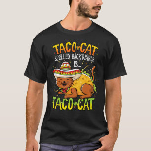 Taco Cat Spelled Backwards Is Taco Cat Shirt Funny