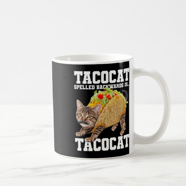 Taco Cat Spelled Backwards Is Tacocat Meme Silly C Coffee Mug (Right)