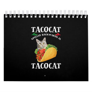 Taco & Cat  - Tacocat Spelled Backward Is Tacocat Calendar