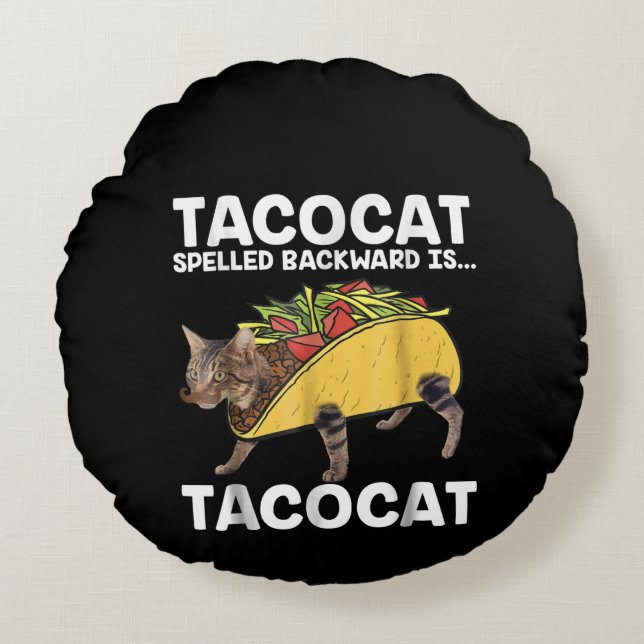 Taco & Cat  - Tacocat Spelled Backward Is Tacocat Round Cushion (Front)