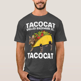 Taco Cat Tacocat Spelled Backward Is Tacocat T-Shirt