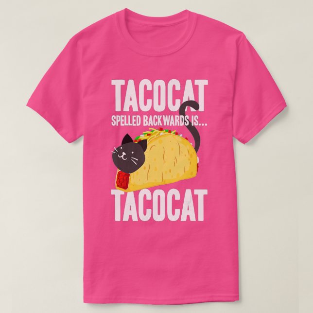 Taco  Cat Tacocat Spelled Backwards  Funny Food  T-Shirt (Design Front)