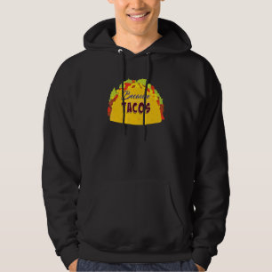 Taco Cinco De Mayo Mexican Food Because Tacos Hoodie