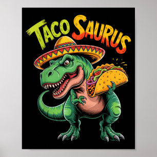 Taco dinosaur t rex funny cinco de mayo tacosaurus poster