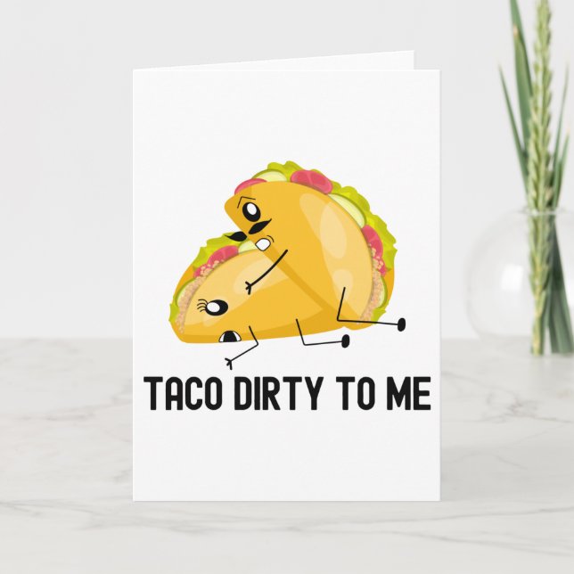 Taco Dirty To Me Funny Tacos Anniversary Gift Card (Front)